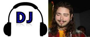 Post Malone was a DJ before he became famous