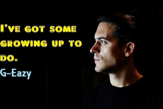 G Eazy interesting quotes