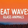 Heat Waves – Glass Animals,Iann Dior
