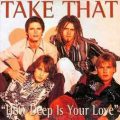 Take That – How Deep Is Your Love
