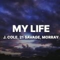 my.life – J.Cole, 21 Savage & Morray