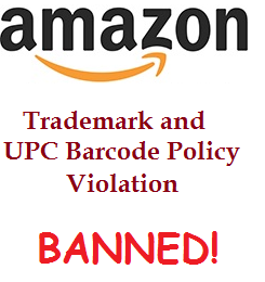 amazon UPC barcode and trademark violation, banned